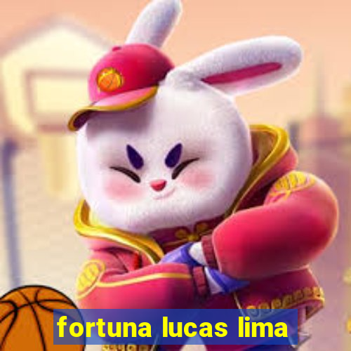 fortuna lucas lima